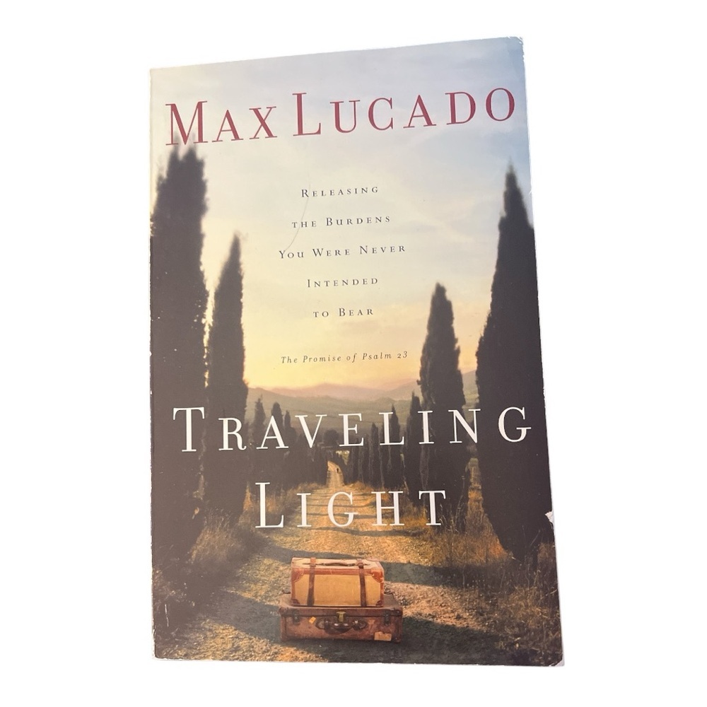 Traveling Light Release the Burdens You Were Never Intended to Bear Max Lucado - Picture 7 of 11
